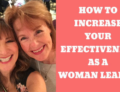 How to Increase Your Effectiveness as a Woman Leader