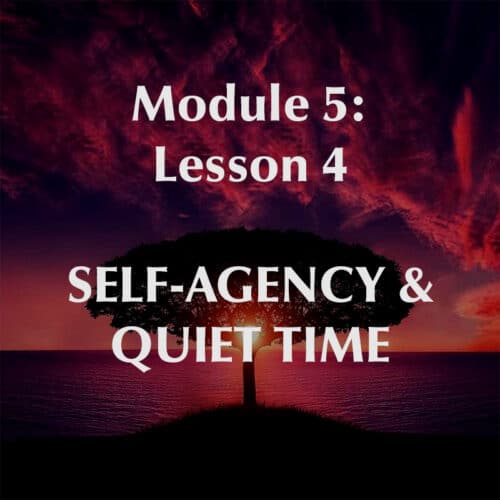 SELF-AGENCY & QUIET TIME